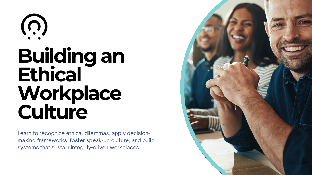 A business training banner reading “Building an Ethical Workplace Culture” with smiling people in blue clothing and a shared discussion moment.